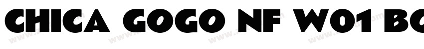 Chica Gogo NF W01 Bo字体转换